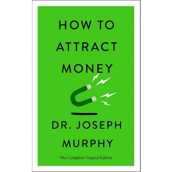 How to Attract Money - (Simple Success Guides) by  Joseph Murphy (Paperback)
