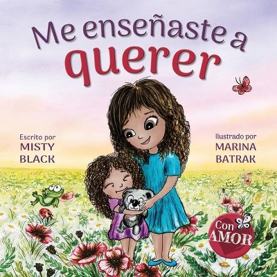 Me enseñaste a querer - (Colección Con Amor) by  Misty Black & Marina Batrak (Paperback)