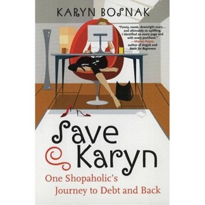 Save Karyn - by  Karyn Bosnak (Paperback) - 1 of 1