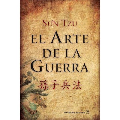 El Arte de la Guerra - by  Sun Tzu (Paperback)