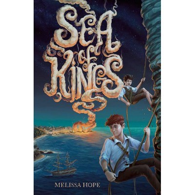 Sea of Kings - by  Melissa Hope (Paperback)