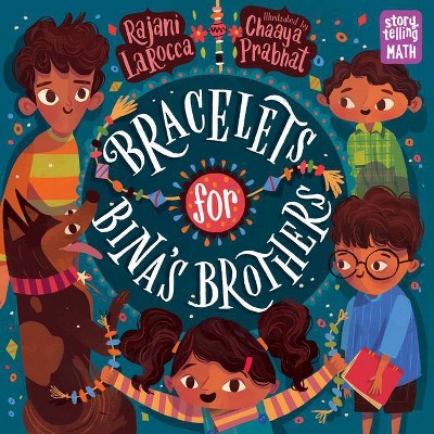  Bracelets for Bina's Brothers - (Storytelling Math) by  Rajani Larocca (Paperback) 