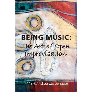 Being Music - by  Mark Miller & Art Lande (Paperback) - 1 of 1