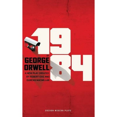 1984 (Broadway Edition) - (Oberon Modern Plays) by  George Orwell (Paperback)