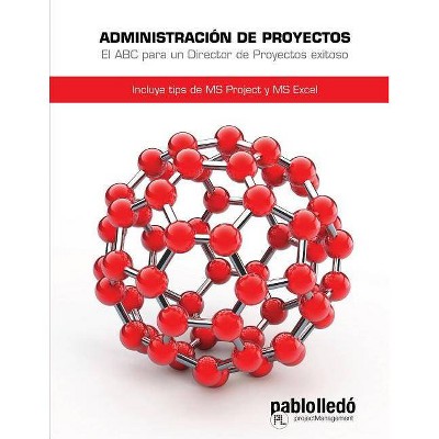 Administracion de Proyectos - by  Pablo Lledo (Paperback)