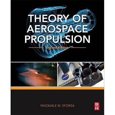 Theory of Aerospace Propulsion - (Aerospace Engineering) 2nd Edition by  Pasquale M Sforza (Paperback)