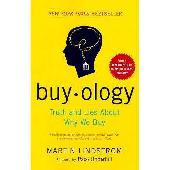Buyology - by  Martin Lindstrom (Paperback)