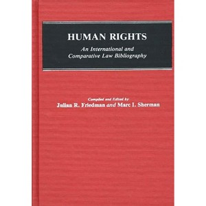 Human Rights - (Bibliographies and Indexes in Law and Political Science) by  Julian R Friedman & Marc I Sherman (Hardcover) - 1 of 1