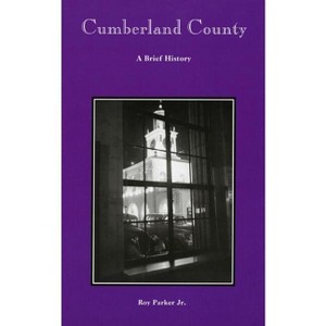 Cumberland County - (County Records) by  Roy Parker (Paperback) - 1 of 1