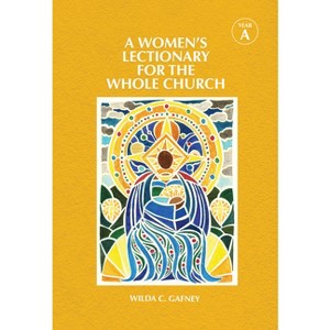 A Women's Lectionary for the Whole Church Year a - by  Wilda C Gafney (Paperback) - 1 of 1