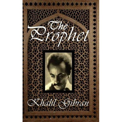 The Prophet - by  Kahlil Gibran (Hardcover)