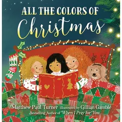 All the Colors of Christmas (Board) - by  Matthew Paul Turner (Board Book)