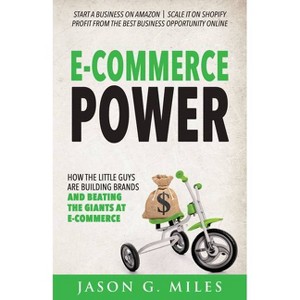 E-Commerce Power - by  Jason G Miles (Paperback) - 1 of 1