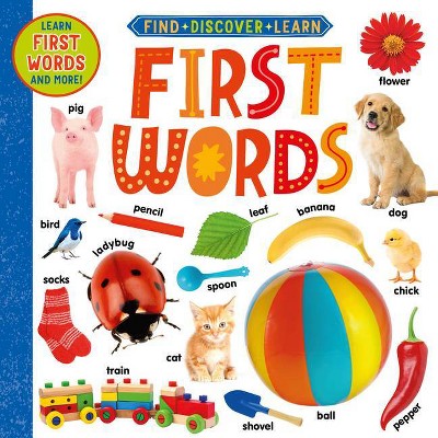 First Words - (Find, Discover, Learn) by  Clever Publishing & Olga Utkina (Board Book)