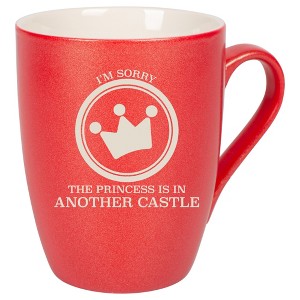 100 North Crown Design 10 Ounce Crimson Red Metallic Finish, Comfortably Fits Your Hands, New Bone China Coffee Tea Cup Mug, I'm Sorry The Princess Is - 1 of 1