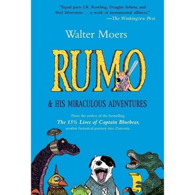 Rumo & His Miraculous Adventures - by  Walter Moers (Paperback)