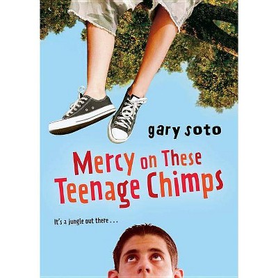 Mercy on These Teenage Chimps - by  Gary Soto (Paperback)