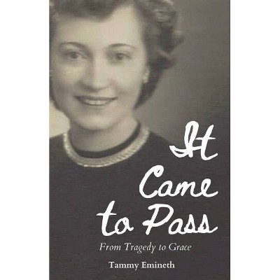 It Came to Pass - by  Tammy Emineth (Paperback)