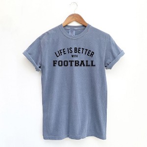 Simply Sage Market Women's Life Is Better With Football Short Sleeve Garment Dyed Tee - 1 of 2