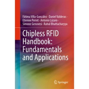 Chipless RFID Handbook: Fundamentals and Applications - (Hardcover) - 1 of 1