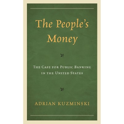 People's Money - by  Adrian Kuzminski (Hardcover)
