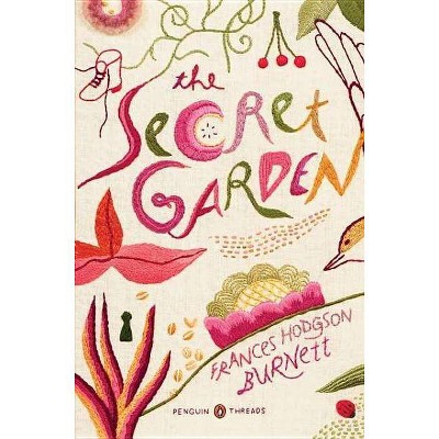 The Secret Garden - (Penguin Classics Deluxe Editions) by  Frances Hodgson Burnett (Paperback)