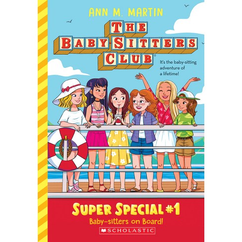 Baby-Sitters on Board! (the Baby-Sitters Club: Super Special #1) -  (Baby-Sitters Club Super Special) by Ann M Martin (Paperback)