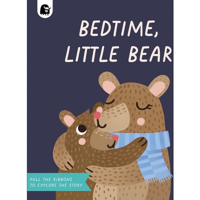 Bedtime, Little Bear - (Ribbon Pull Tabs) by Happy Yak (Board Book)