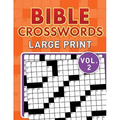 Bible Crosswords Large Print Vol. 2 - by  Compiled by Barbour Staff (Paperback)