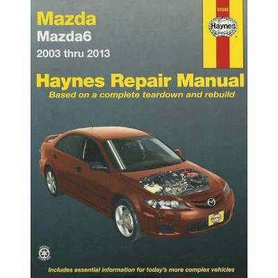  Mazda6 2003 Thru 2013 - (Haynes Repair Manual) (Paperback) 