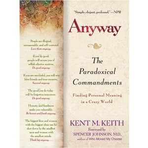 Anyway - by  Kent M Keith (Paperback) - 1 of 1