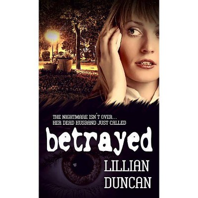 Betrayed, Volume 2 - (Sisters by Choice) by  Lillian Duncan (Paperback)