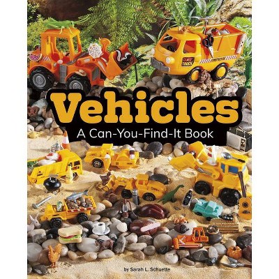  Vehicles - (Can You Find It?) by  Sarah L Schuette (Paperback) 