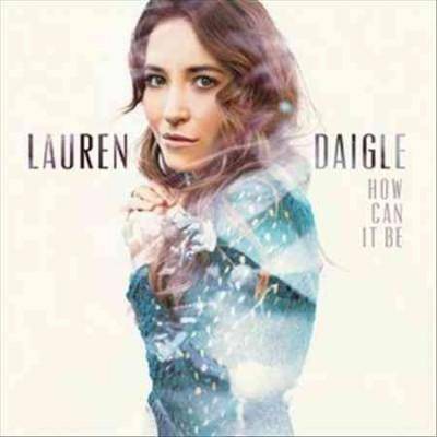 Lauren Daigle - How Can It Be (CD)