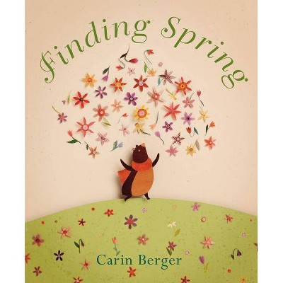 Finding Spring - by  Carin Berger (Hardcover)