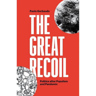 The Great Recoil - by  Paolo Gerbaudo (Hardcover)