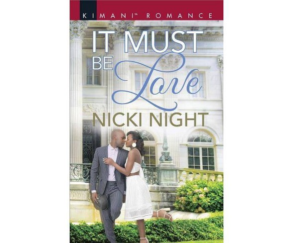 It Must Be Love -  (Kimani Romance) by Nicki Night (Paperback)