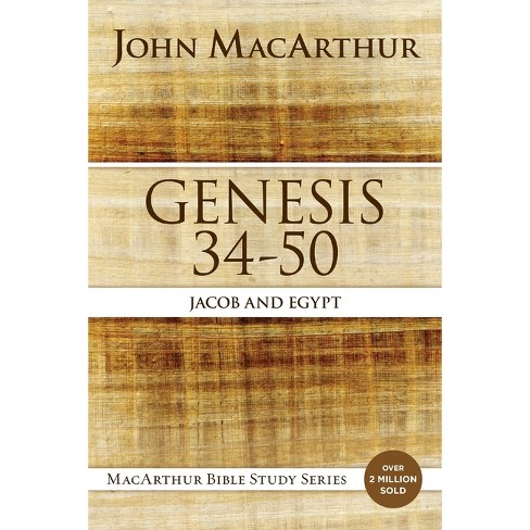 Genesis 34 to 50 - (MacArthur Bible Studies) by  John F MacArthur (Paperback) - image 1 of 1