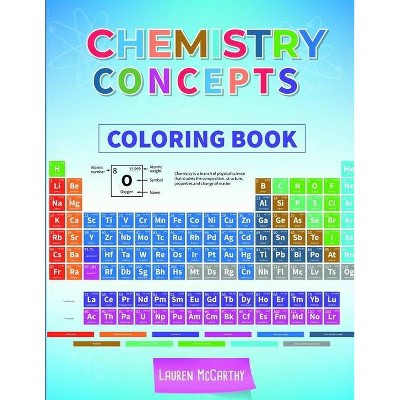 Chemistry Concepts Coloring Book - by  Lauren McCarthy (Paperback)