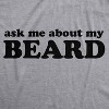 Ask Me About My Beard T Shirt Funny Flip Sarcastic Novelty Disguise Idea Gag Cool - Crazy Dog Men's T Shirt - 2 of 4