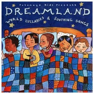 Putumayo Kids Presents - Putumayo Kids Presents: Dreamland - World Lullabies And Soothing Songs (CD) - 1 of 1