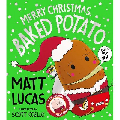 Merry Christmas, Baked Potato - by  Matt Lucas (Paperback)