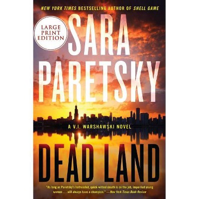 Dead Land - (V.I. Warshawski Novels) Large Print by  Sara Paretsky (Paperback)