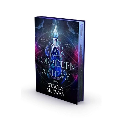 A Forbidden Alchemy - by Stacey McEwan (Hardcover)
