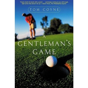 A Gentleman's Game - by  Tom Coyne (Paperback) - 1 of 1