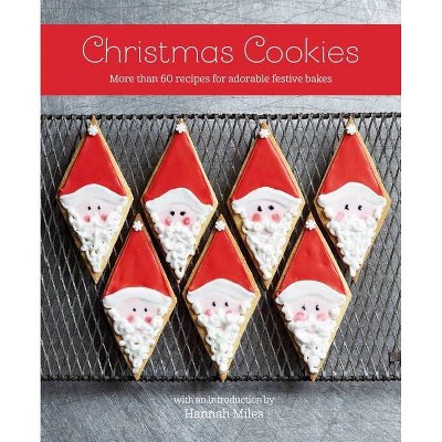 Christmas Cookies - by  Hannah Miles (Hardcover)