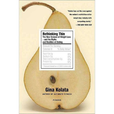 Rethinking Thin - by  Gina Kolata (Paperback)