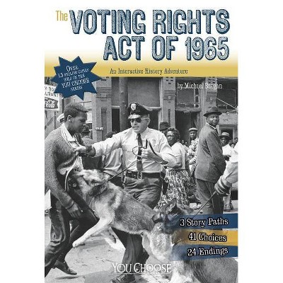 The Voting Rights Act of 1965 - (You Choose: History) by  Michael Burgan (Paperback)