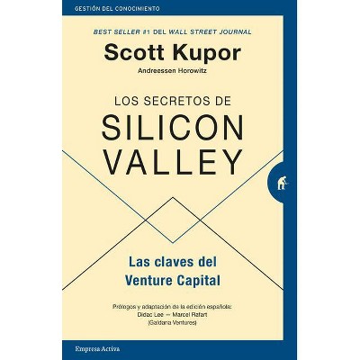 Secretos de Silicon Valley, Los - by  Scott Kupor (Paperback)