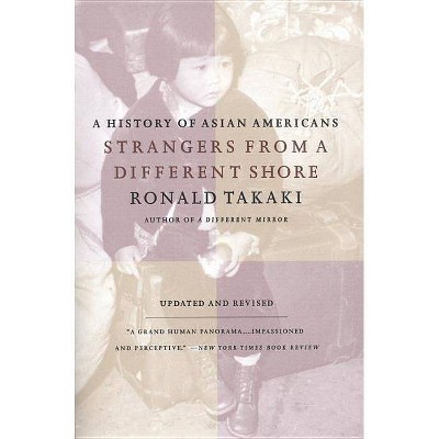 Strangers from a Different Shore - by  Ronald Takaki (Paperback)